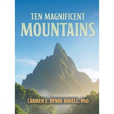 (영문도서)Ten Magnificent Mountains Hardcover, Citiofbooks, Inc., English, 9798893919103