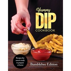 (영문도서) Yummy Dip Cookbook: Recipes for sauces ready to prepare at home Paperback, Andrea Cellitti, English, 9788894651911