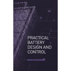 (영문도서) Practical Battedry design and Control Hardcover, Artech House Publishers, English, 9781630819750