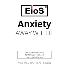(영문도서) Anxiety? Away with it!: A self-help book for those with anxiety and stress Paperback, Bod - Books on Demand, English, 9783759761040