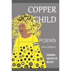 (영문도서) Copper Child: Poems Paperback, Independently Published, English, 9798365849488