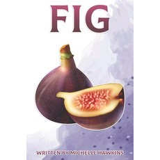 Fig: Fun Facts on Fruits and Vegetables 45 Paperback, Independently Published, English, 9798577559717