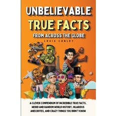 (영문도서) Unbelievable True Facts From Across The Globe Paperback, Louis Conley, English, 9798215344477