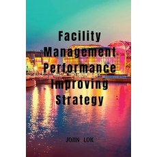 (영문도서) Facility Management Performance Improving Strategy Paperback, Notion Press, English, 9798889593713