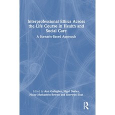 (英文圖書)Interprofessional Ethics Across the Life Course in Health and Social Care: A Sce... 精裝版, Routledge, 英文