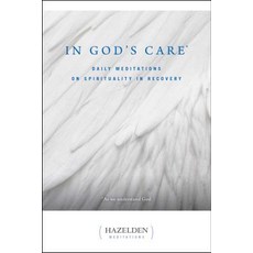 (영문도서) In God's Care: Daily Meditations on Spirituality in Recovery Paperback, Hazelden Publishing & Educa..., English, 9780894867255