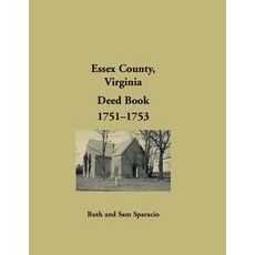 (영문도서) Essex County Virginia Deed Book Abstracts 1751-1753 Paperback, Heritage Books, English, 9781680349238