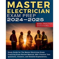 (영문도서) Master Electrician Exam Prep: Study Guide for The Master Electrician Exam. Featuring Exam Rev... Paperback, English, 9781088289105