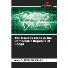 (英文圖書)The Useless Class in the Democratic Republic of Congo 平裝版, Our Knowledge Publishing, 英文