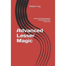 (英文圖書)Advanced Lesser Magic: Advanced Psychological Subtleties for the Adversary 平裝版, Independently Published, 英文