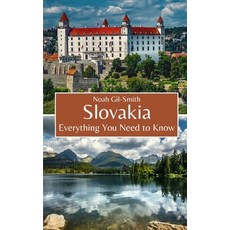 (영문도서) Slovakia: Everything You Need to Know Paperback, Independently Published, English, 9798868106408