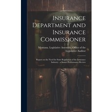 (영문도서) Insurance Department and Insurance Commissioner: Report on the Need for State Regulation of t... Hardcover, Legare Street Press, English, 9781019948934