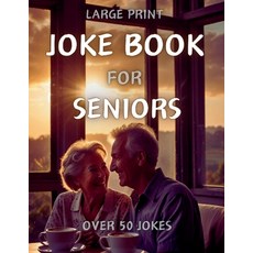 (영문도서) Joke Book for Seniors Large Print: Nostalgic Vibes with 69 Joke Pages for Seniors Paperback, Independently Published, English, 9798342889490