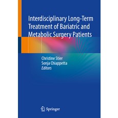 (영문도서) Interdisciplinary Long-Term Treatment of Bariatric and Metabolic Surgery Patients Paperback, Springer, English, 9783662664353