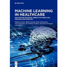 (영문도서)Machine Learning in Healthcare: Data-Driven Decisions Predictive Modelling Per... Hardcover, de Gruyter, English, 9783111541075 de Gruyter, English, 9783111541075