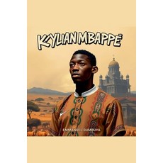 (영문도서) Kylian Mbappé Paperback, Emmanuel Dumbuya (Odumz), English, 9798230069201