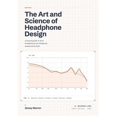 (영문도서)The Art and Science of Headphone Design: A bench guide to how headphones are des... Paperback, Warren Labs, English, 9798996829903