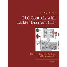 (영문도서) PLC Controls with Ladder Diagram (LD): IEC 61131-3 and introduction to Ladder p... Paperback, Bod - Books on Demand, English, 9788743033349