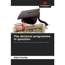 (영문도서)The doctoral programme in question Paperback, Our Knowledge Publishing, English, 9786630020663 Our Knowledge Publishing, English, 9786630020663