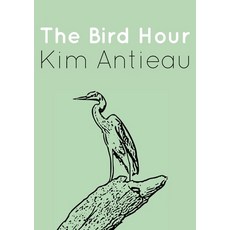 (영문도서) The Bird Hour Paperback, Green Snake Publishing, English, 9781949644852