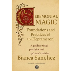 (英文圖書)Ceremonial Magic - Foundations and Practices of the Heptameron 平裝版, Virginia Santos, 英文