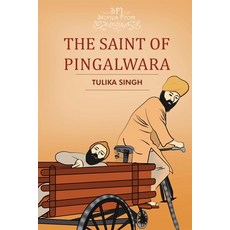 (영문도서) The Saint of Pingalwara Paperback, White Falcon Publishing, English, 9781636400334