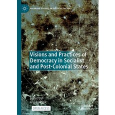 (外文書)Visions and Practices of Democracy in Socialist and Post-Colonial States Hardcover, Palgrave MacMillan, English