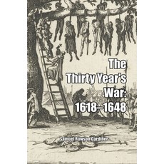 (영문도서) The Thirty Year's War: 1618-1648 Paperback, Scrawny Goat Books, English, 9781647644352