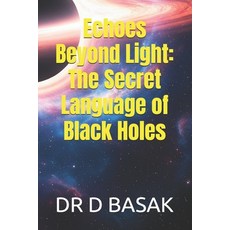 (英文圖書)Echoes Beyond Light: The Secret Language of Black Holes 平裝版, Independently Published, 英文