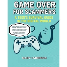 (英文圖書)Game Over for Scammers: A Teen's Survival Guide in the Digital World: Teachers'... 平裝版, Independently Published, 英文