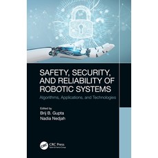 Safety Security and Reliability of Robotic Systems: Algorithms Applications and Technologies Hardcover, CRC Press, English, 9780367339463