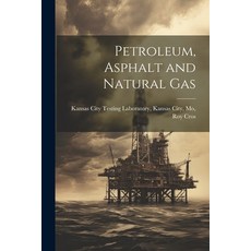 (영문도서) Petroleum Asphalt and Natural Gas Paperback, Legare Street Press, English, 9781022102415