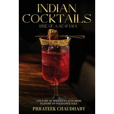 (영문도서)Indian Cocktails: Rise of a New Era Paperback, Prrateek Chaudhary, English, 9798349272301