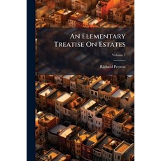 (영문도서)An Elementary Treatise On Estates Paperback, Hutson Street Press, English, 9781023887298