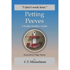 (英文圖書)Petting Peeves: A Fuddy-Duddy's Guide 平裝版, Independently Published, 英文