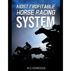 (영문도서) Most Profitable Horse Racing System Paperback, Independently Published, English, 9798580485003