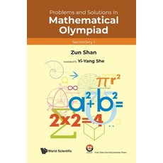 (영문도서) Problems and Solutions in Mathematical Olympiad (Secondary 1) Paperback, World Scientific Publishing..., English, 9789811287428