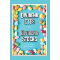(영문도서) Dividend ETFs vs. Dividend Stocks: Can You Perform Better Than the Pros? Paperback, Independently Published, English, 9798308422266