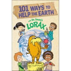 101 Ways to Help the Earth with Dr. Seuss's Lorax, Random House Books for Youn...