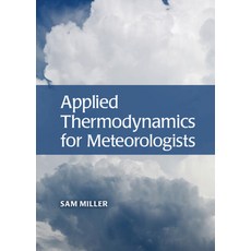 (영문도서) Applied Thermodynamics for Meteorologists Hardcover, Cambridge University Press, English, 9781107100718