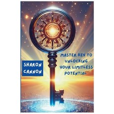 (英文圖書)The Master Key to Unlocking Your Limitless Potential: The Master to Unlocking Yo... 平裝版, Sharon Cannon, 英文