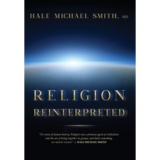 (영문도서) Religion Reinterpreted Hardcover, Penmore Press LLC, English, 9781957851006