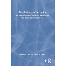 (外文書)The Business of Analytics: An Introduction to Statistical Analysis in the Busines... Hardcover, Routledge, English