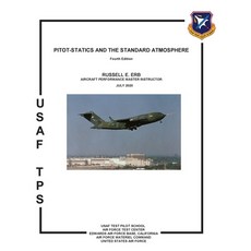 Pitot-Statics and the Standard Atmosphere. Fourth Edition Paperback, Military Bookshop, English, 9781782669876
