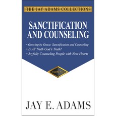 Sanctification and Counseling: Growing by Grace Paperback