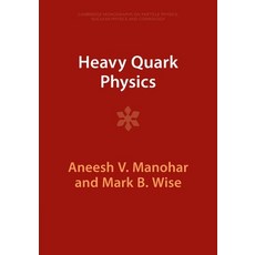 (영문도서) Heavy Quark Physics Paperback, Cambridge University Press, English, 9781009402118