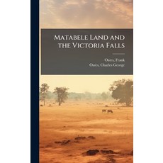 (英文圖書)Matabele Land and the Victoria Falls 精裝版, Hutson Street Press, 英文