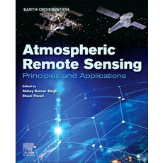 (영문도서) Atmospheric Remote Sensing: Principles and Applications Paperback, Elsevier, English, 9780323992626