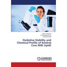 (영문도서)Oxidative Stability and Chemical Profile of Kankrej Cow Milk Lipids Paperback, LAP Lambert Academic Publis..., English, 9786208490829