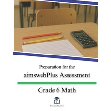 (영문도서)Preparation for the aimswebPlus Assessment - Grade 6 Math Paperback, Independently Published, English, 9798262475803